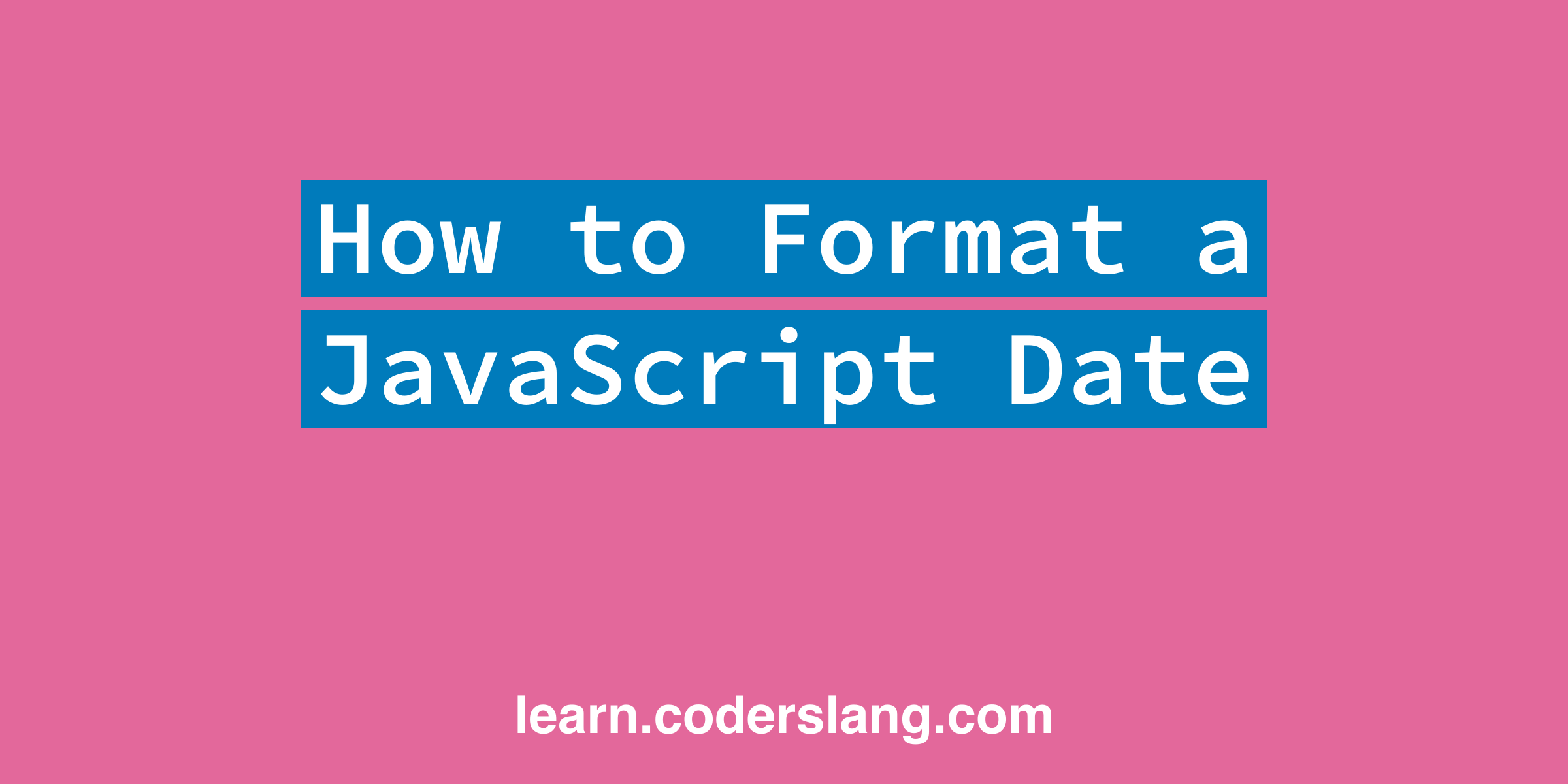 how-to-format-a-javascript-date